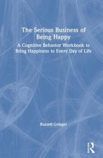 Serious Business of Being Happy