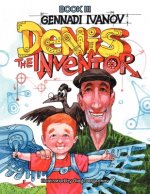 Denis the Inventor