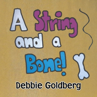 String and a Bone!