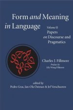 Form and Meaning in Language, Volume II - Papers on Discourse and Pragmatics
