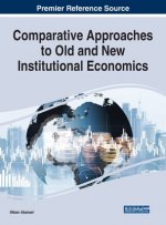 Comparative Approaches to Old and New Institutional Economics