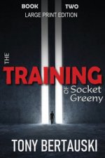 Training of Socket Greeny (Large Print Edition)