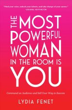 Most Powerful Woman in the Room Is You