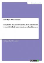 Komplexe Reaktionskinetik. Konzentration versus Zeit bei verschiedenen Reaktionen