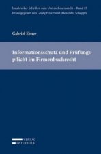 Informationsschutz und Prüfungspflicht im Firmenbuchrecht