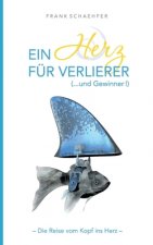 Herz fur Verlierer ( ... und Gewinner)
