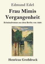 Frau Mimis Vergangenheit (Grossdruck)