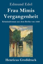 Frau Mimis Vergangenheit (Grossdruck)
