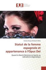 Statut de la femme espagnole et appartenance ? l'Opus Dei