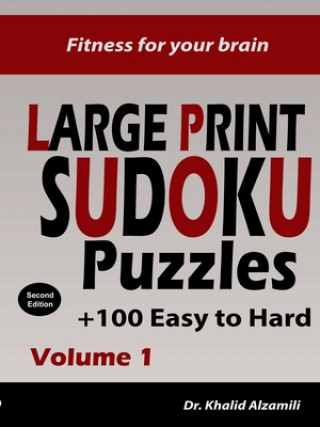 Fitness for your brain: Large Print SUDOKU Puzzles: 100+ Easy to Hard Puzzles - Train your brain anywhere, anytime! (Large Print Puzzles)