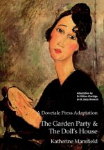 Dovetale Press Adaptation of The Garden Party & The Doll's House by Katherine Mansfield