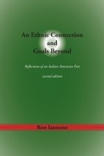 An Ethnic Connection and Goals Beyond: Reflections of an Italian American Poet