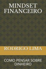 Mindset Financeiro: Como Pensar Sobre Dinheiro