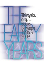 The Early Years: Thirtysix.org...Books between 1986 & 2009