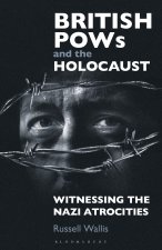 British PoWs and the Holocaust