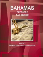 Bahamas Offshore Tax Guide Volume 1 Strategic Information and Regulations