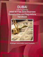 Dubai (United Arab Emirates) Jebel Ali Free Zone Business Opportunities and Regulations Handbook - Strategic Information and Contacts