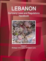 Lebanon Company Laws and Regulations Handbook Volume 1 Strategic Information and Basic Laws