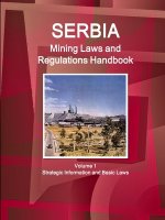 Serbia Mining Laws and Regulations Handbook Volume 1 Strategic Information and Basic Laws