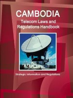Cambodia Telecom Laws and Regulations Handbook - Strategic Information and Regulations