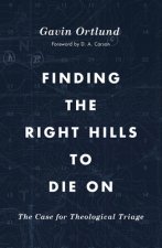Finding the Right Hills to Die On