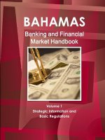Bahamas Banking and Financial Market Handbook Volume 1 Strategic Information and Basic Regulations