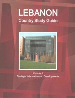 Lebanon Country Study Guide Volume 1 Strategic Information and Developments
