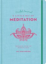 Little Bit of Meditation Guided Journal, A