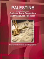 Palestine (West Bank and Gaza) Customs, Trade Regulations and Procedures Handbook - Practical Information and Regulations