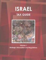 Israel Tax Guide Volume 1 Strategic Information and Regulations