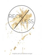 Reckless: The risk. The grind. The reward.