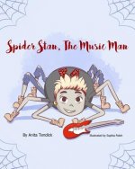Spider Stan, The Music Man