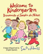 Welcome to Kindergarten: Bienvenido al Jardin de Ninos