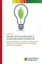 Gest?o da inovaç?o para a sustentabilidade ambiental