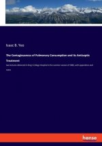 Contagiousness of Pulmonary Consumption and Its Antiseptic Treatment