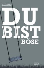 Du bist böse