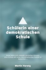 Schülerin einer demokratischen Schule
