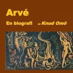 Arve. En biografi