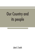 Our country and its people; a descriptive and biographical record of Madison County, New York;