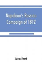 Napoleon's Russian campaign of 1812