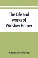 life and works of Winslow Homer