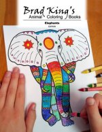Brad King's Animal Coloring Book: Elephants