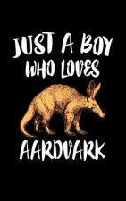 Just A Boy Who Loves Aardvarks: Animal Nature Collection