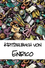Kritzelbuch von Enrico: Kritzel- und Malbuch mit leeren Seiten für deinen personalisierten Vornamen
