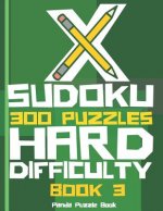 X Sudoku  - 300 Puzzles Hard Difficulty - Book 3