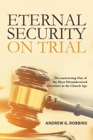 Eternal Security on Trial