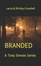 Branded: A Tony Simons Series