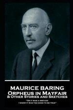 Maurice Baring - Orpheus in Mayfair and Other Stories and Sketches: 