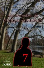 Les enqu?tes de Philippe Montebello (7): Intolérance