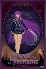 L'Enfant de la Prophétie tome 2